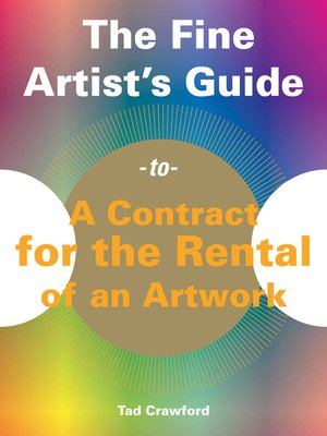 cover image of The Fine Artist's Guide to a Contract for the Rental of an Artwork